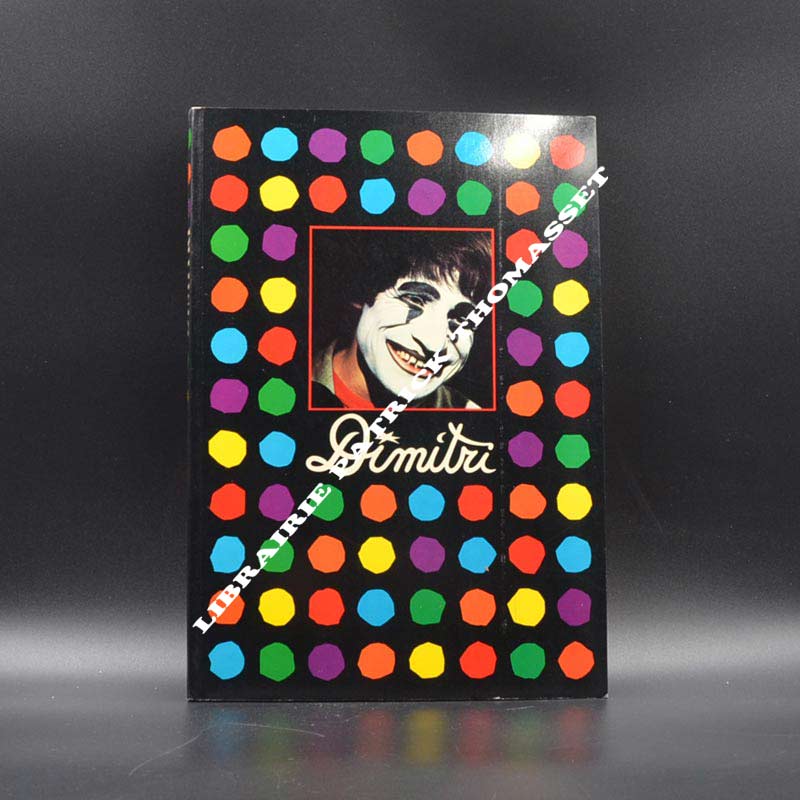 Dimitri album (biographie du clown Suisse Dimitri)