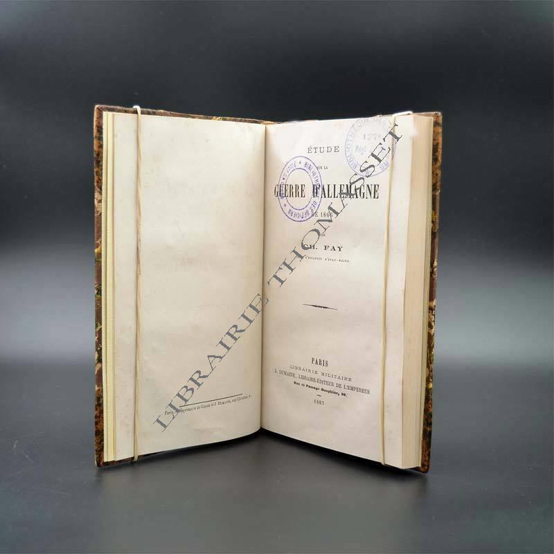 Etude sur la guerre d'Allemagne de 1866 par Ch. Fay édition de 1867