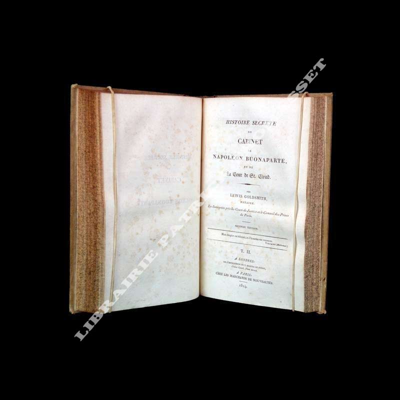 Histoire secrète du cabinet de Napoléon Buonaparte et de la Cour de Saint-Cloud.