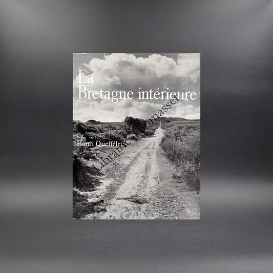 La Bretagne intérieure par Henri Queffélec