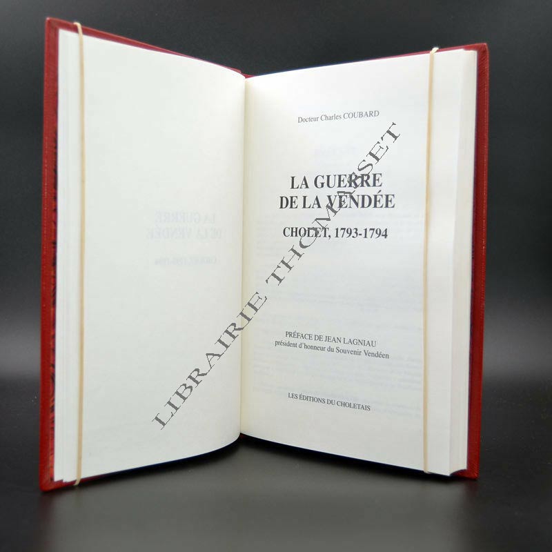 La guerre de Vendée Cholet 1793-1794 (fac similé) par le Dr Charles Coubard