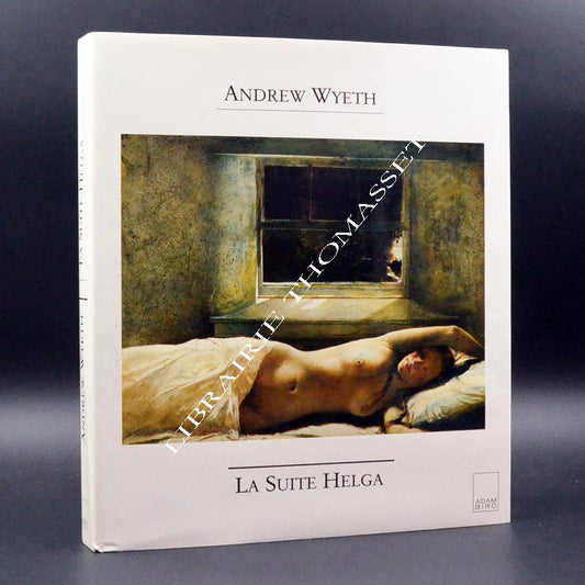 La suite Helga Andrew Wyeth textes par Plazy Gilles & Wilmerding John