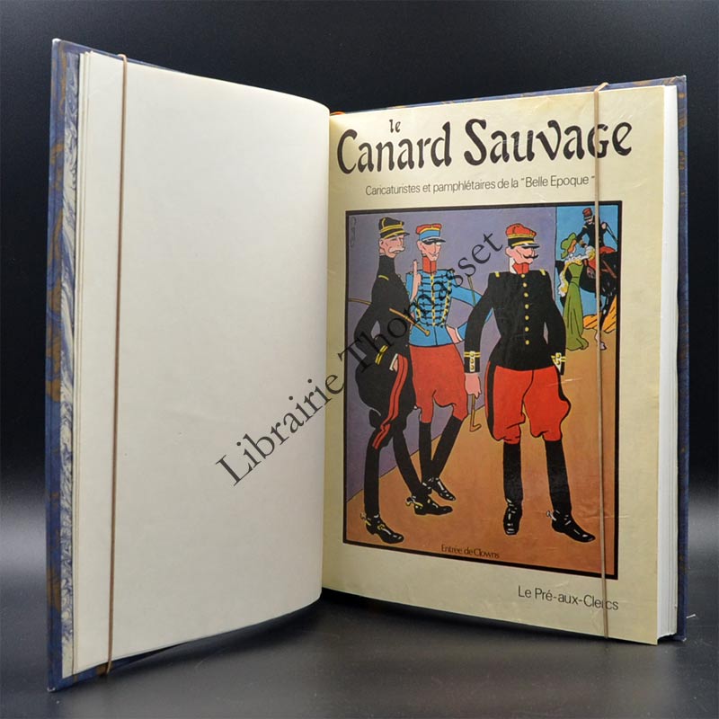 Le canard sauvage "caricaturistes et pamphlétaires de la Belle Epoque" par J.C. Simoën