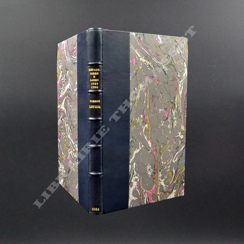 Le Partage de la généralité de Tours et la Délimitation du Département d'Indre-et-Loire (1787-1790) par Pierre Leveel