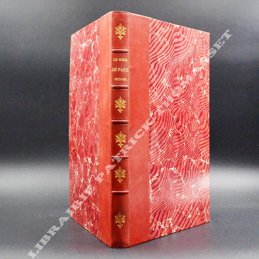 Le siège de Paris 1870-1871, avec commentaires, détails historiques & documents officiels .