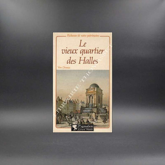 Le vieux quartier des Halles par Yves Devaux