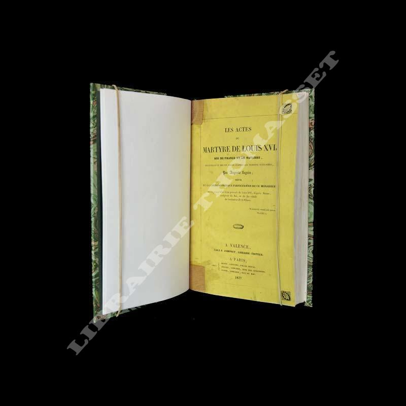 Les actes du martyre de Louis XVI, Roi de France et de Navarre - Auguste Seguin - E.O.