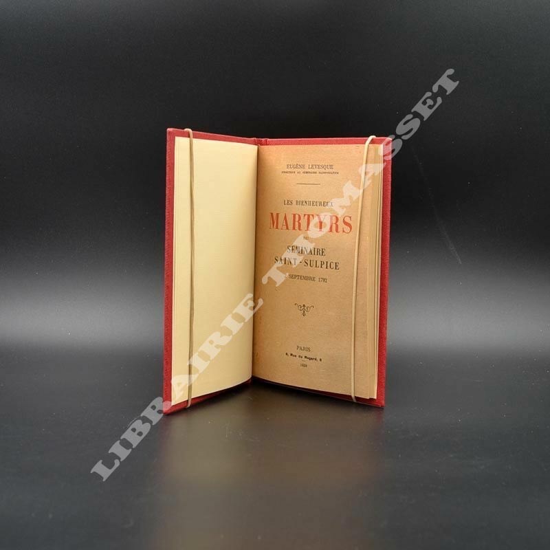 Les bienheureux martyrs du séminaire Saint-Sulpice 2 septembre 1792 par E. Levesque