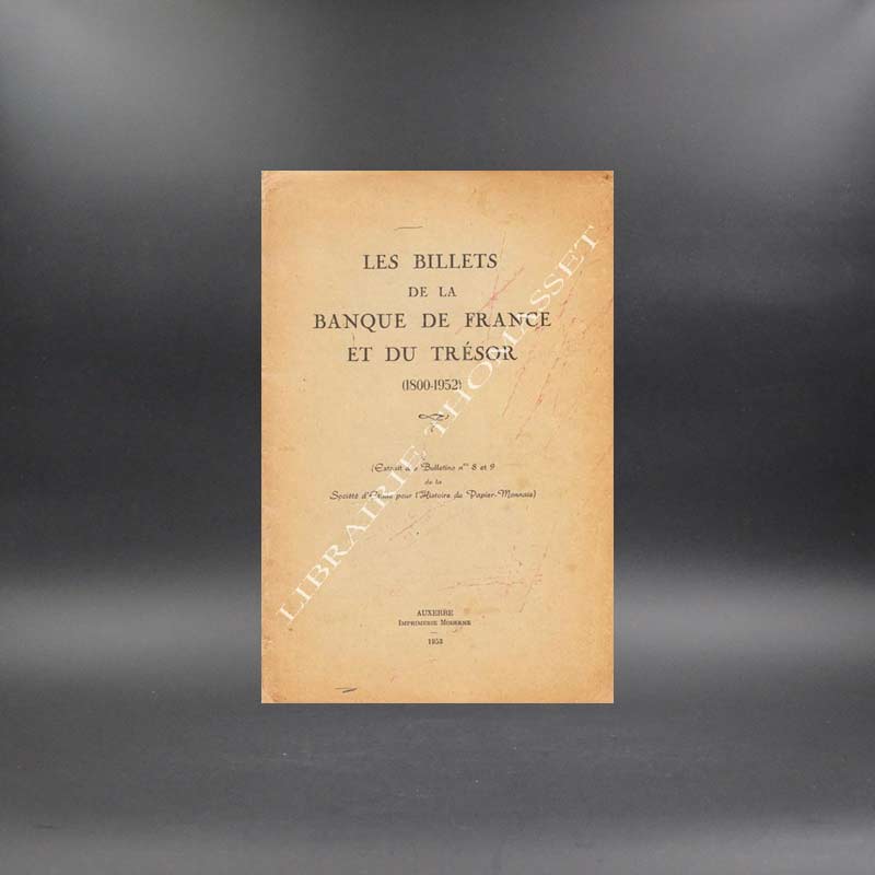 Les billets de la Banque de France et du trésor (1800-1952)