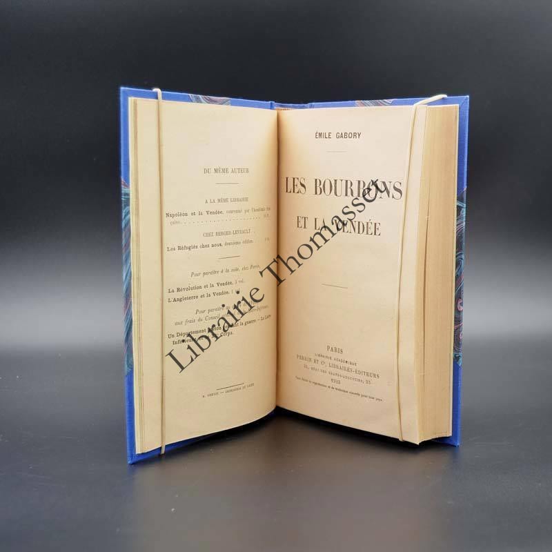 Les Bourbons et la Vendée d'après des documents inédits par Emile Gabory