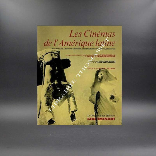 Les cinémas d'Amérique Latine. Pays par pays, l'histoire.... Guy Hennebelle