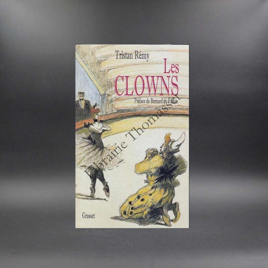 Les clowns par Tristan Rémy