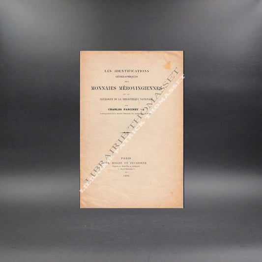 Les identifications géographiques des monnaies mérovingiennes et le catalogue de la Bibliothèque Nationale.