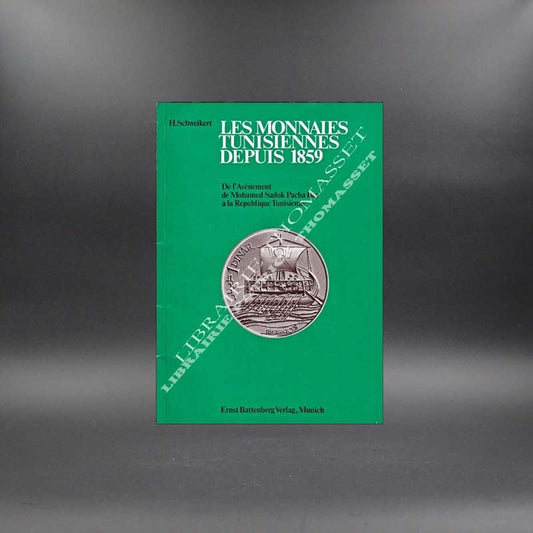 Les Monnaies Tunisiennes Depuis 1859, De l' Avènement De Mohamed Sadok Pacha Bey à La République Tunisienne.