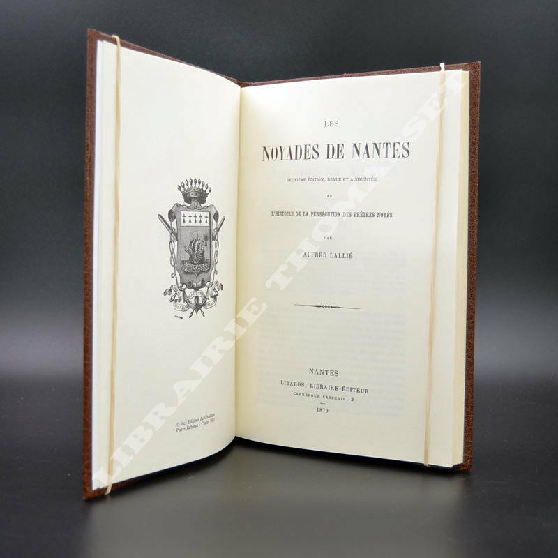 Les noyades de Nantes par Alfred Lallié fac-similé relié