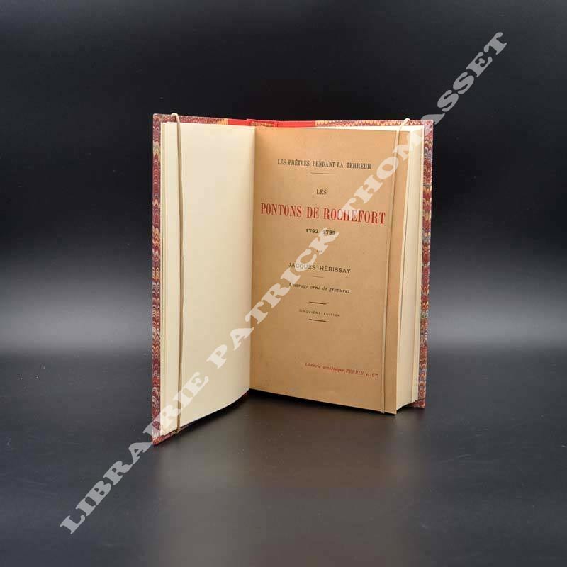 Les Prêtres pendant la Terreur. Les Pontons de Rochefort, 1792-1795 par Jacques Herissay