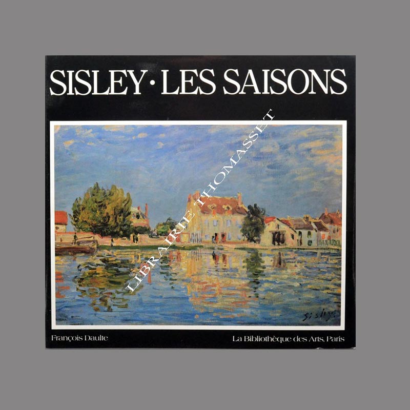 Sisley les saisons par François Daulte