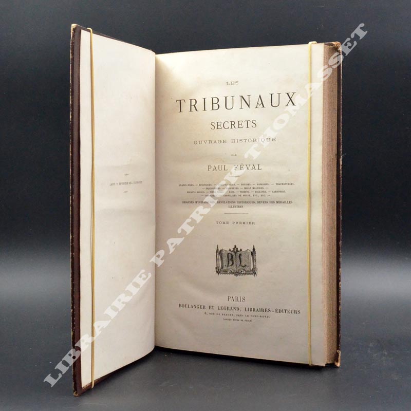 Les tribunaux secrets ouvrage historique par Paul Féval 8 volumes reliés complet