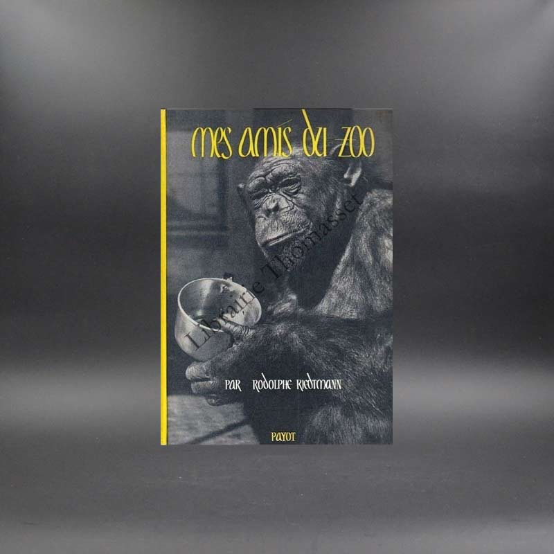 Mes amis du zoo, souvenirs d'un gardien par Rodolphe Riedtmann