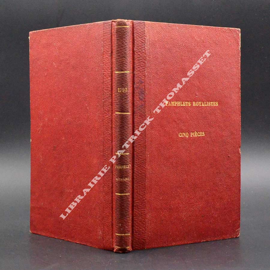 Rare ensemble de 5 pamphlets royalistes 1793, reliés anciennement.