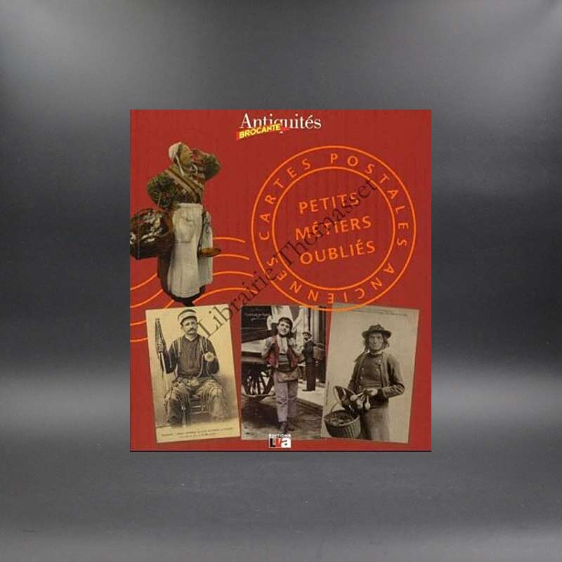 Petits métiers oubliés à travers les cartes postales anciennes