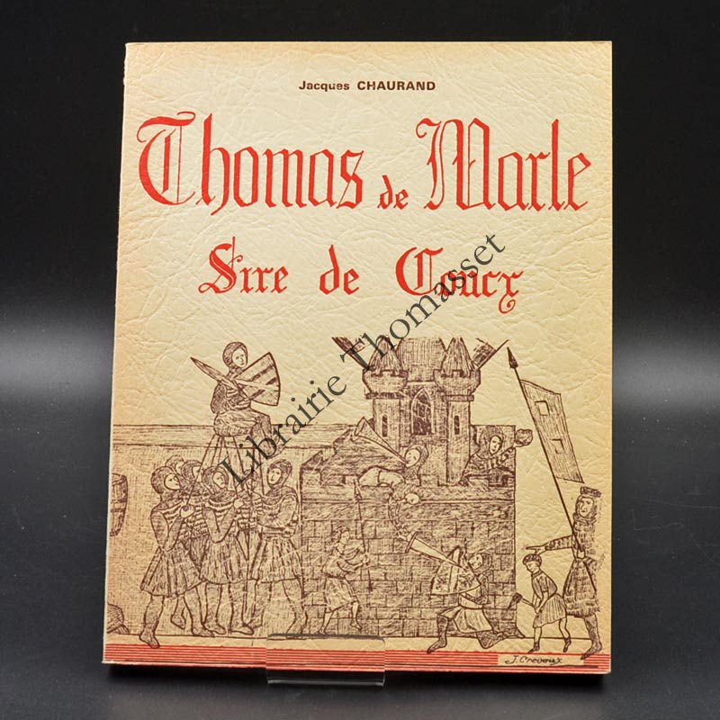 Thomas de Marle Sire de Coucy par Jacques Chauran