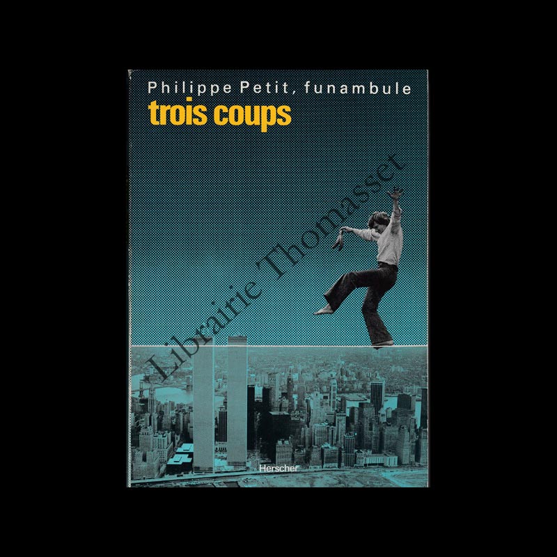 Trois coups Philippe Petit, funambule