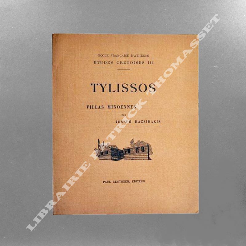 Les Villas Minoennes de Tylissos, Joseph Hazzidakis