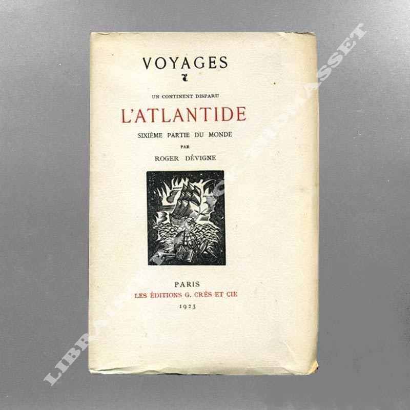 Un continent disparu l'Atlantide sixième partie du monde - Roger Devigne - ex. sur japon nacré.