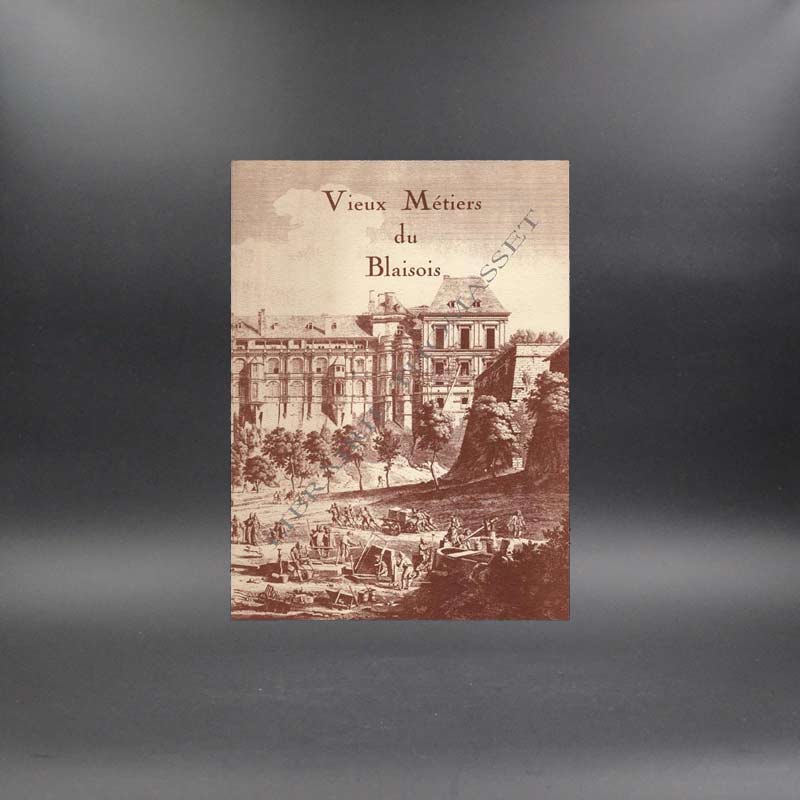 Vieux métiers du Blaisois.