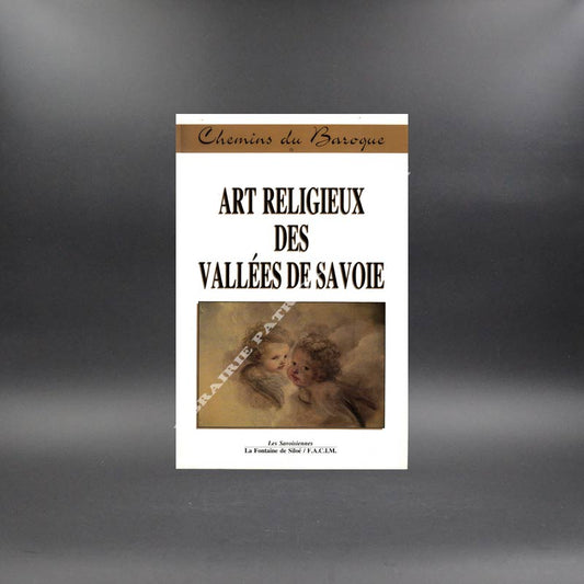 Art religieux des vallées de Savoie par Denis Cerclet