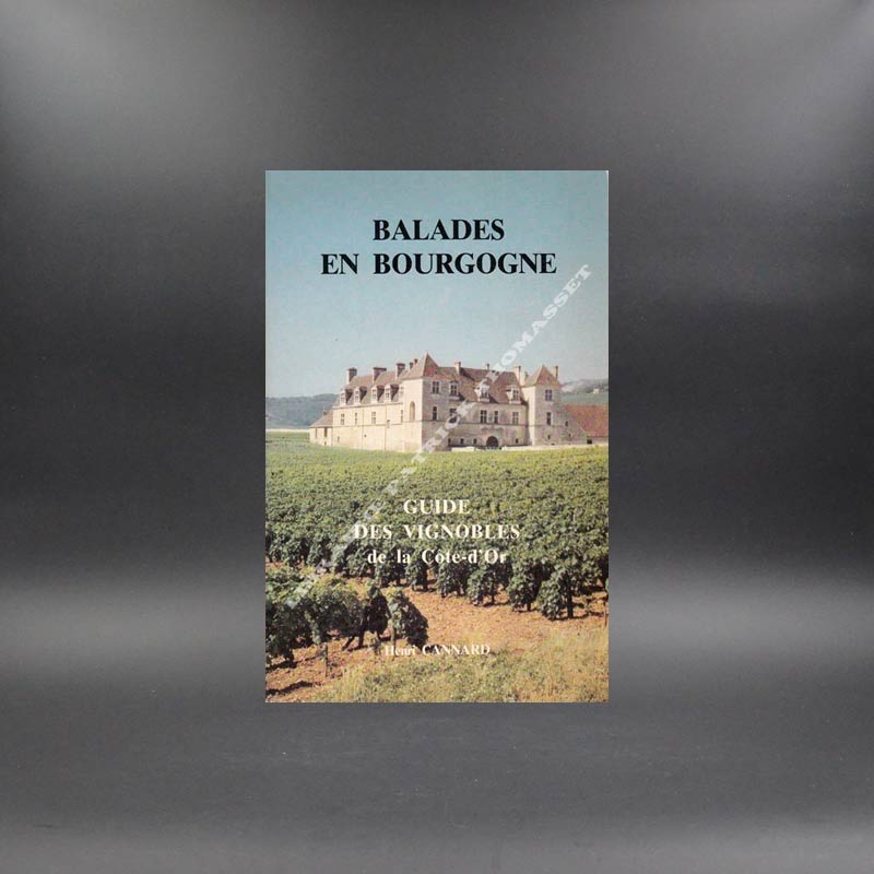 Balades en Bourgogne - Vignobles de la Côte d'or par H. Cannard