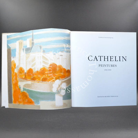 Cathelin (Bernard) Peintures 1982-1990 par Camille Bourniquel avec 2 lithographies
