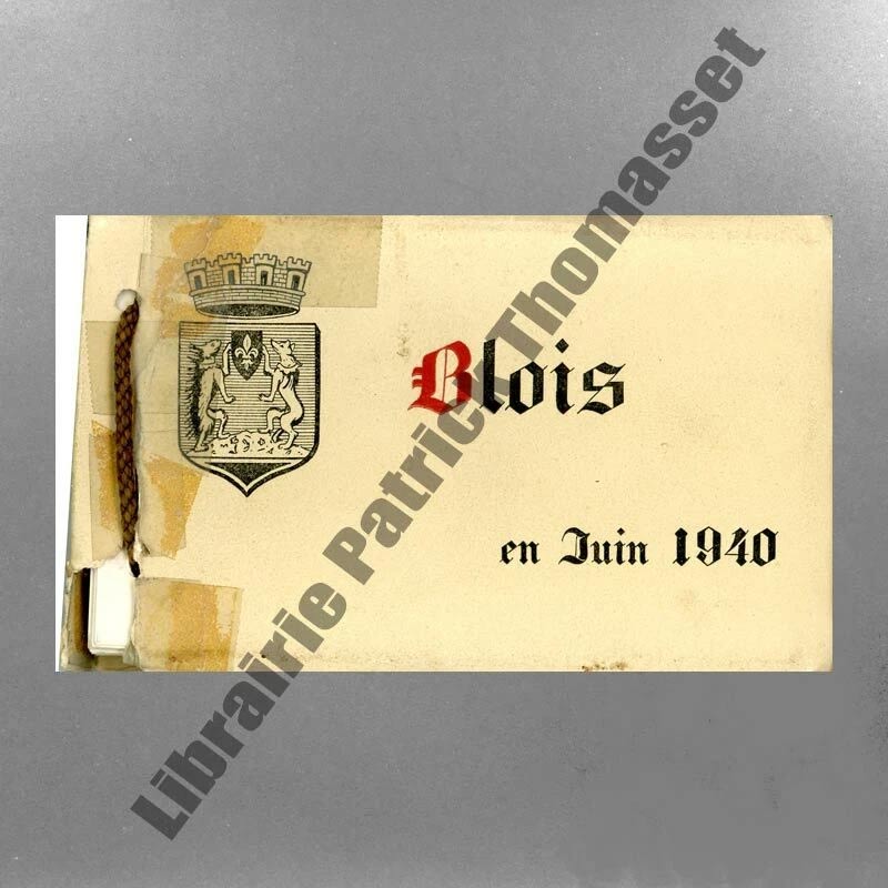 Blois en juin 1940 recueil de photographies par P. L. Blois (Lecomte)