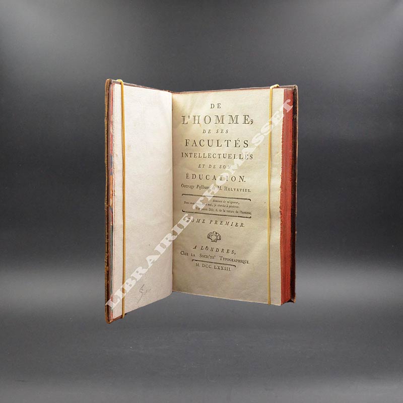 De l'homme, de ses facultés intellectuelles, et de son éducation Helvétius 1773