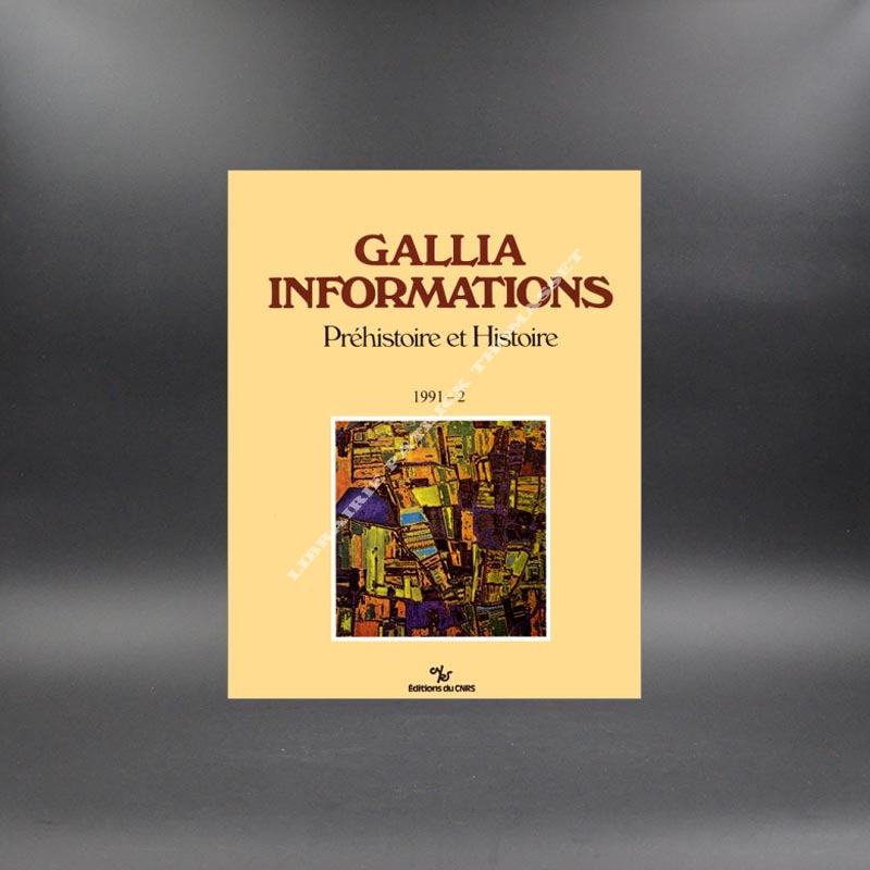 Gallia Préhistoire et Histoire 1991-2