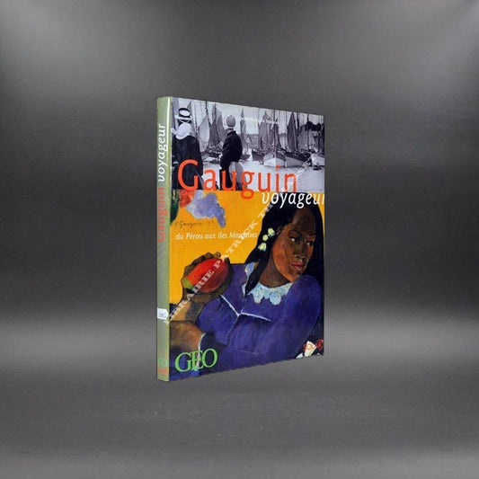 Gauguin voyageur : Du Pérou aux îles Marquises par Jean-François Staszak