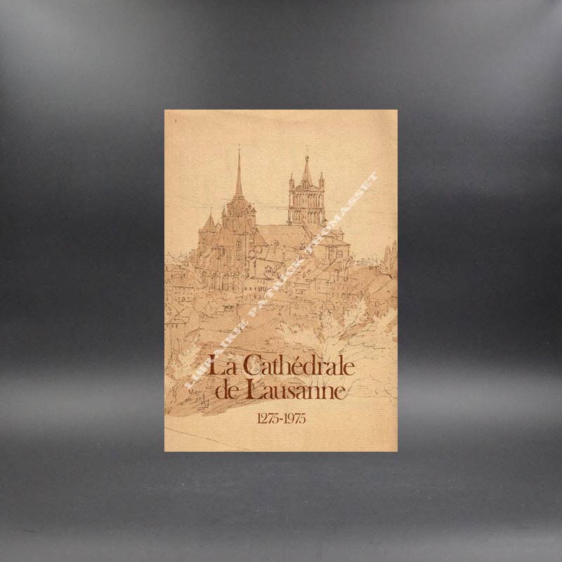 La Cathédrale de Lausanne 1275-1975 - revue historique Vaudoise