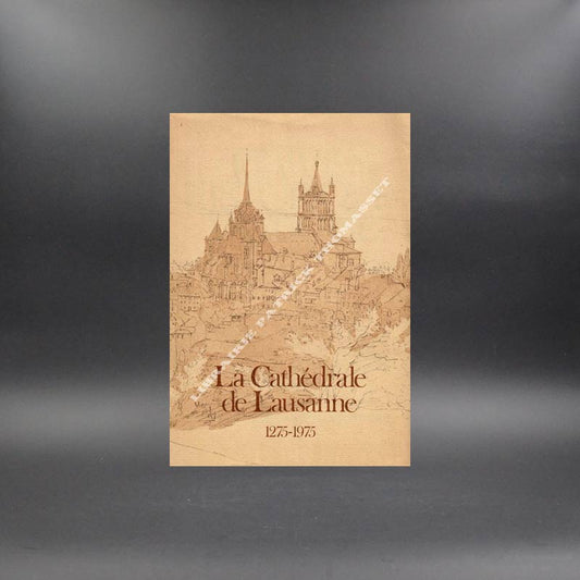 La Cathédrale de Lausanne 1275-1975 - revue historique Vaudoise