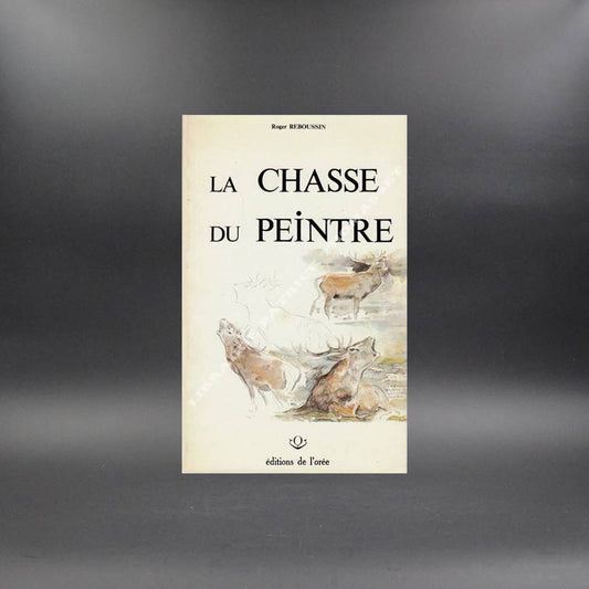 La chasse du peintre par Roger Reboussin