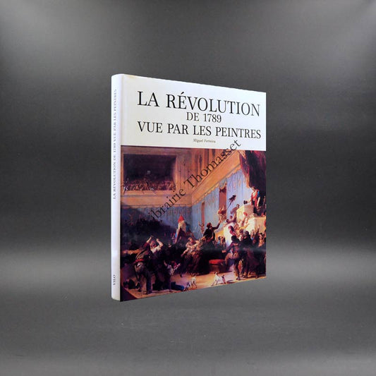 La révolution de 1789 vue par les peintres de Miguel Ferreira