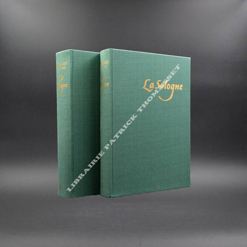 La sologne par Bernard Edeine 2 volumes (complet)