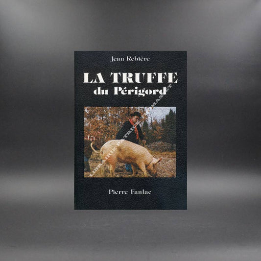 La truffe du Périgord par Jean Rebière