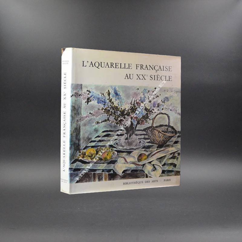 L'aquarelle française au XXème siècle par François Daulte