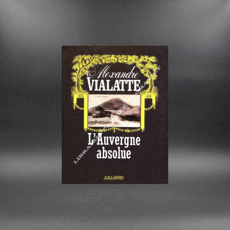 L'Auvergne absolue par Alexandre Vialatte