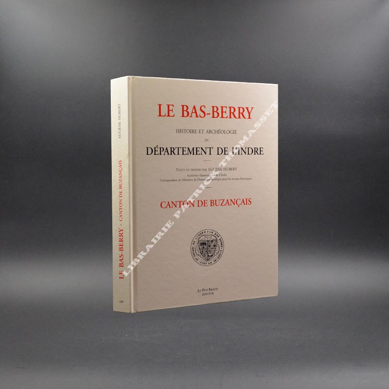Le Bas-Berry Histoire et archéologie du dépt de l'Indre canton de Buzançais