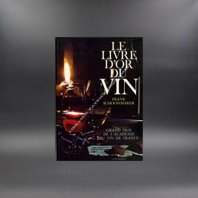Le livre d'or du vin par Franck Shoonmaker