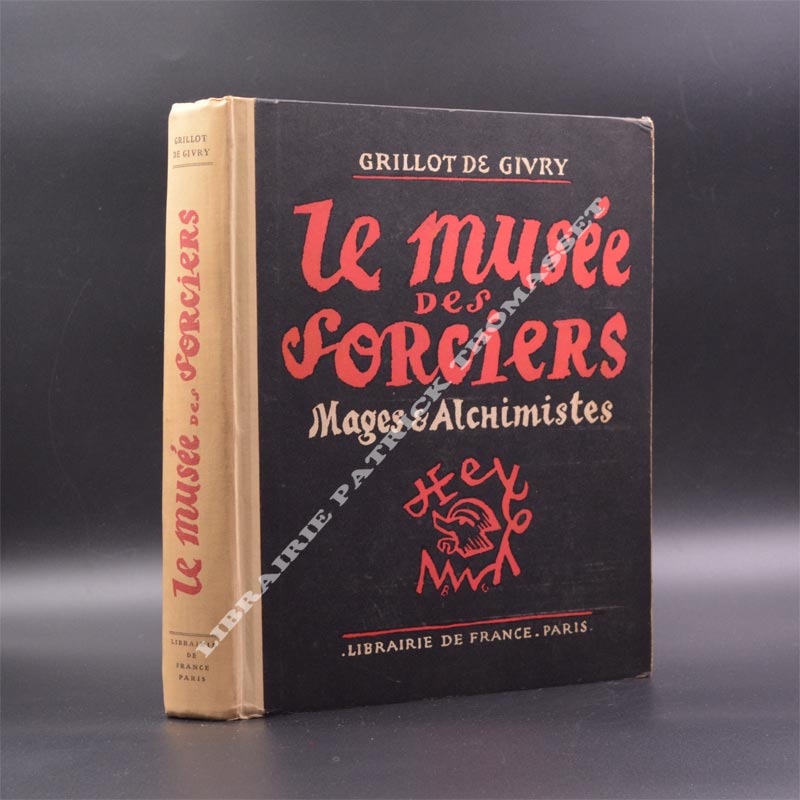 Le musée des sorciers mages et alchimistes - Sorcellerie Grillot de Givry 1929