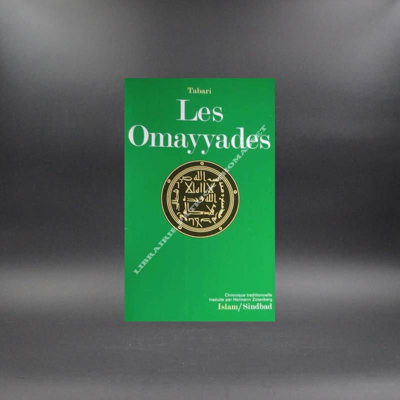 Les Omayyades : Extrait de la Chronique de Tabarí