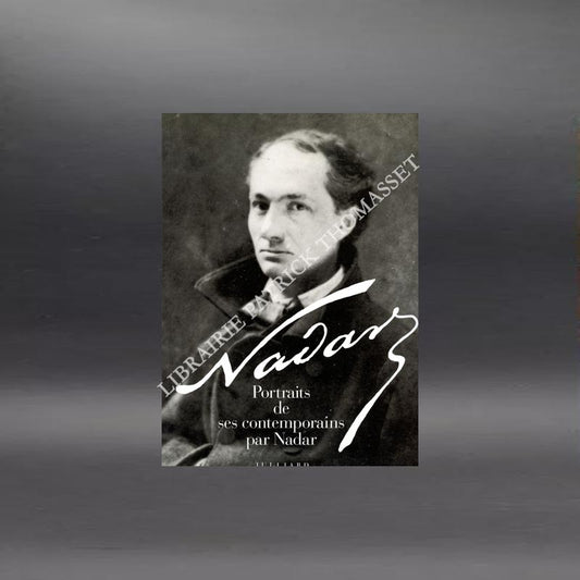 Nadar portraits de ses contemporains par André Barret